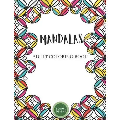 Mandalas: Adult Coloring Book
