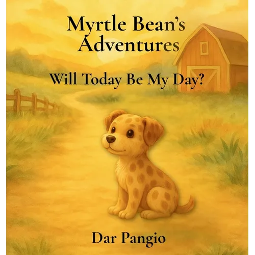 Myrtle Bean's Adventures: Will Today Be My Day?
