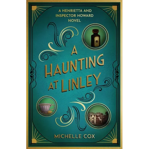 A Haunting at Linley: A Henrietta and Inspector Howard Novel, 7