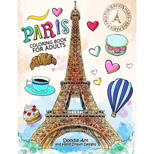 Paris Coloring Book for Adults: Stress Relieving France coloring book