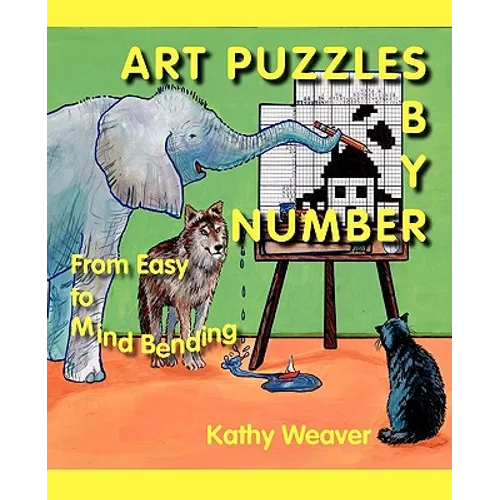 Art Puzzles by Number: From Easy to Mind Bending