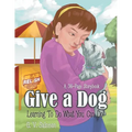 Give a Dog: Learning to Do What You Can Do!