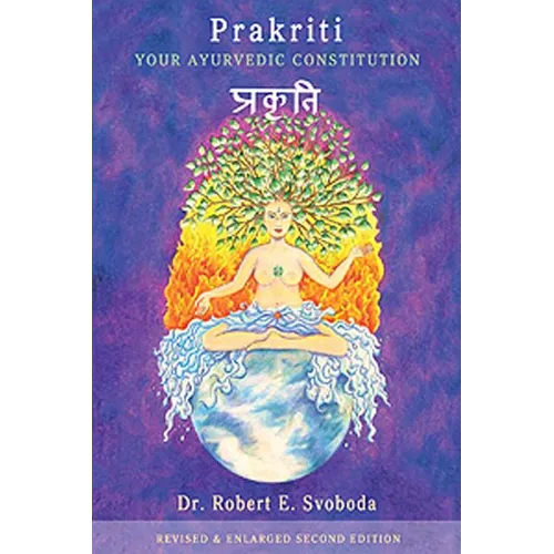 Prakriti: Your Ayurvedic Constitution