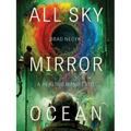 All Sky, Mirror Ocean: A Healing Manifesto