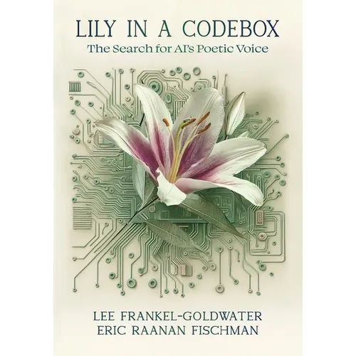 Lily in a Codebox: The Search for AI's Poetic Voice