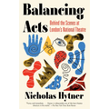 Balancing Acts: Behind the Scenes at London's National Theatre