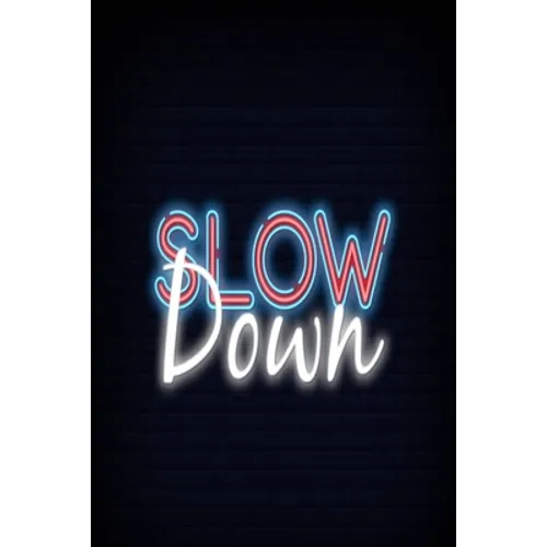 Slow down: The Things You Can See Only When You Slow Down: How to Be Calm in a Busy World.