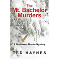 The Mt. Bachelor Murders