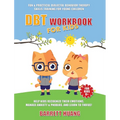 DBT Workbook For Kids: Fun & Practical Dialectal Behavior Therapy Skills Training For Young Children Help Kids Manage Anxiety & Phobias, Recognize The