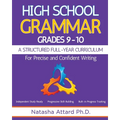 High School Grammar Grades 9-10: A Structured Full-Year Curriculum for Precise and Confident Writing