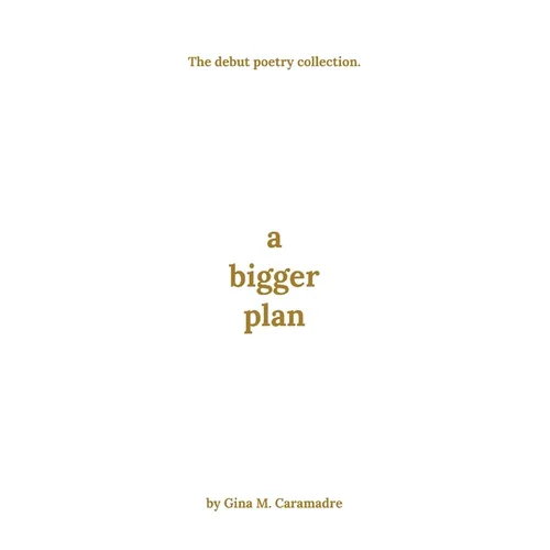 A Bigger Plan