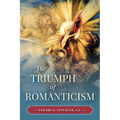 The Triumph of Romanticism