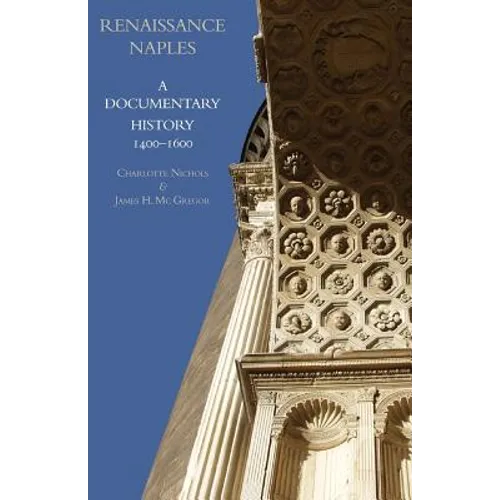 Renaissance Naples: A Documentary History, 1400-1600
