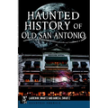 Haunted History of Old San Antonio