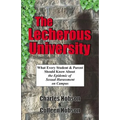 The Lecherous University: What Every Student and Parent Should Know About the Sexual Harassment Epidemic on Campus