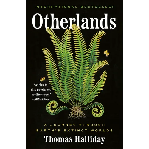 Otherlands: A Journey Through Earth's Extinct Worlds