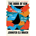 The Book of Kin: On Absence, Love, and Being There