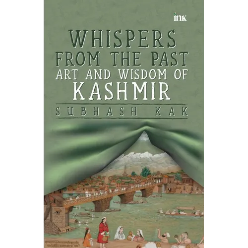 Whispers from the Past: Art and Wisdom of Kashmir" Art and Wisdom of Kashmir"