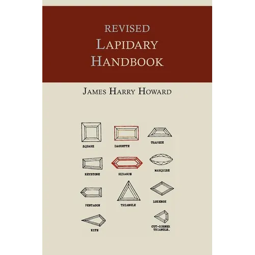 Revised Lapidary Handbook [Illustrated Edition]