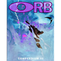 ORB Compendium Three