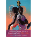 Politics of Visual Arts in a Changing World: 2014-2024