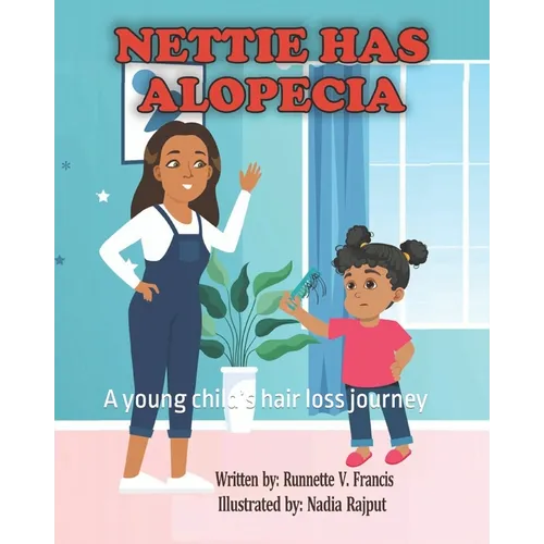 Nettie Has Alopecia: A young child's hair loss journey