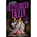 Long Live Evil
