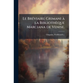 Le Bréviaire Grimani à la Bibliothèque Marciana de Venise.