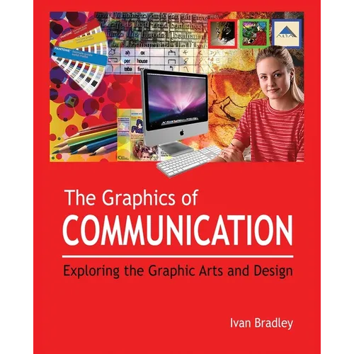 The Graphics of Communication: Exploring the Graphic Arts and Design