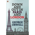 Down and Out in Paris and London