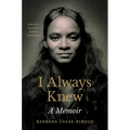 I Always Knew: A Memoir
