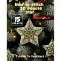 How to Stitch 3D Peyote Star