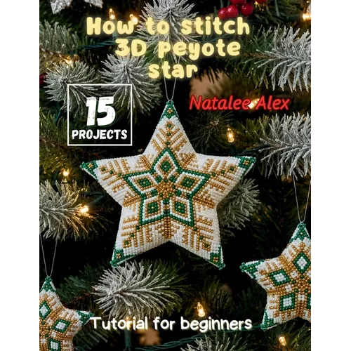 How to Stitch 3D Peyote Star