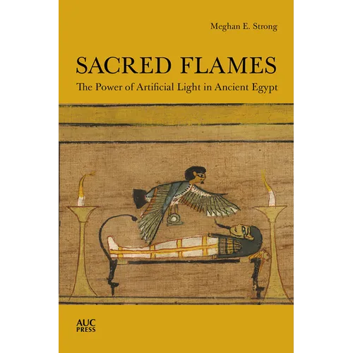 Sacred Flames: The Power of Artificial Light in Ancient Egypt