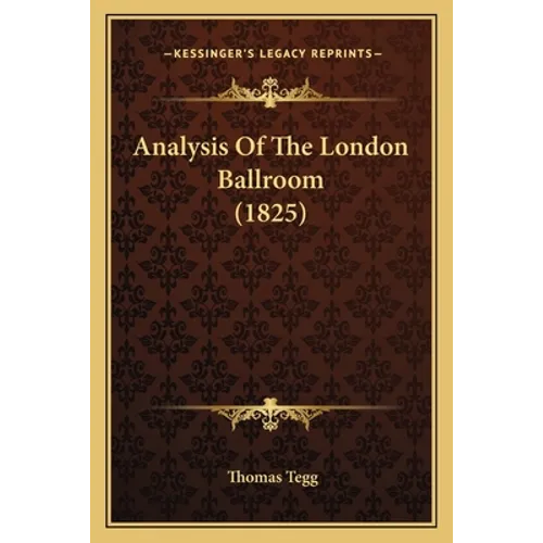 Analysis Of The London Ballroom (1825)