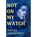 Not on My Watch
