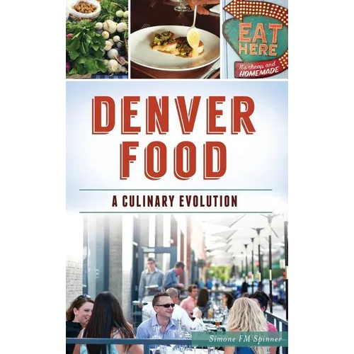 Denver Food: A Culinary Evolution