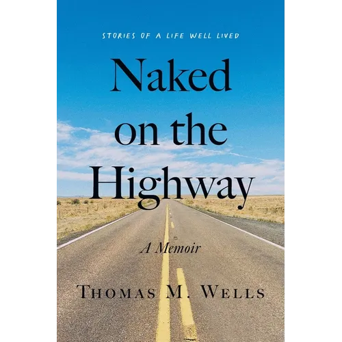 Naked on the Highway: A Memoir