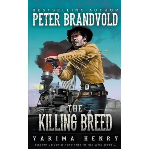 The Killing Breed: A Western Fiction Classic