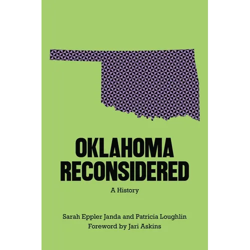 Oklahoma Reconsidered: A History