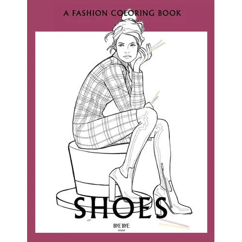 Shoes: A coloring book for Adults and Teenagers