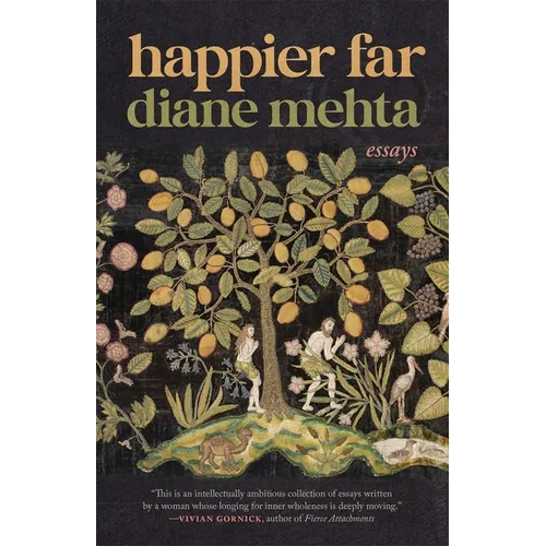 Happier Far: Essays