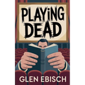Playing Dead