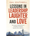 Lessons in Leadership, Laughter and Love