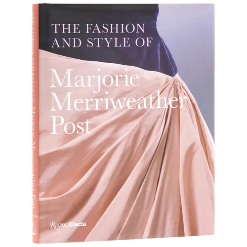 The Fashion and Style of Marjorie Merriweather Post
