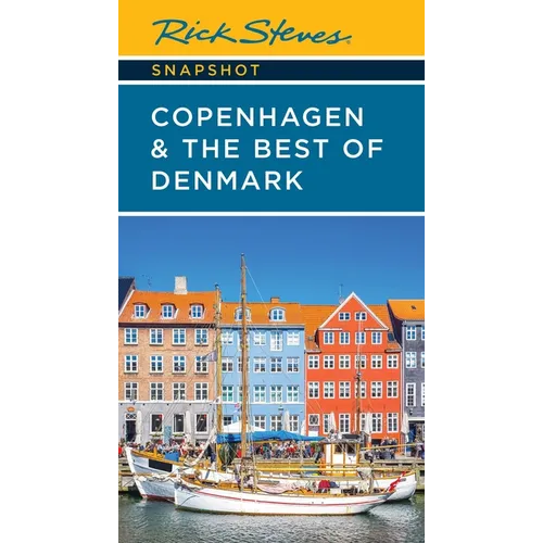 Rick Steves Snapshot Copenhagen & the Best of Denmark