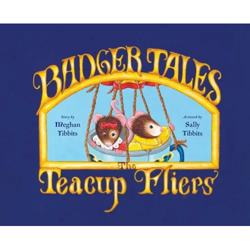 Badger Tales: The Teacup Fliers