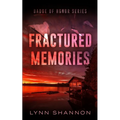 Fractured Memories: A Small-town Christian Romantic Suspense