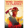 Who Tames the Flames?