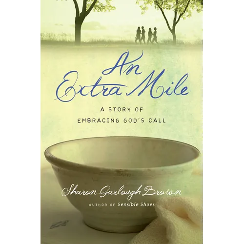 An Extra Mile: A Story of Embracing God's Call